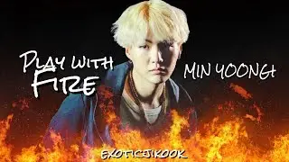 [FMV] Play With Fire | Min Yoongi