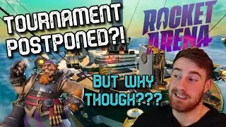 THE SECOND ROCKET ARENA TOURNAMENT GOT POSTPONED???