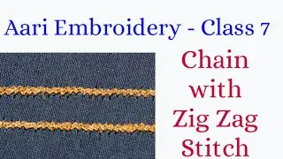 Aari Embroidery Class 7 - Chain with Zig Zag Stitch || Aari Tutorial in Tamil