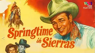Springtime In The Sierras (1947) | Roy Rogers Western | Full Movie