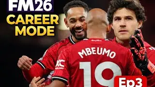 FM26 Manchester United Career Mode Ep3 Mbuemo Goal Of The Season?😳Lemmans World Class🧤Performances!
