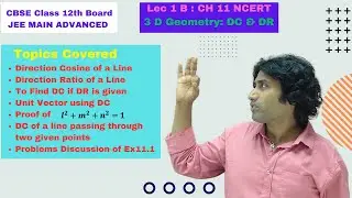 3 D Geometry : L 1 B | Direction Cosine and Direction Ratio  | Class 12 Maths | NCERT CH 11 | JEE