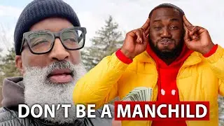 Perpetual Adolescence: Don't Be A Manchild