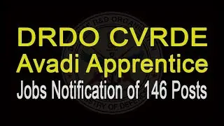 DRDO CVRDE  Avadi Apprentice  Jobs Notification of 146 Posts