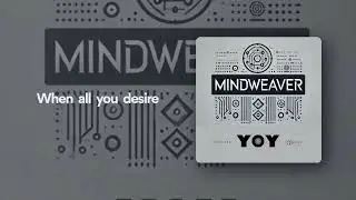 Y O Y    Mindweaver   270s   2025 11 03 15 32 39 Lyric Video