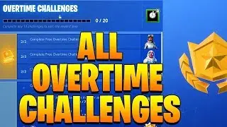 SEASON 8 ALL OVERTIME TIME CHALLENGES : FORTNITE