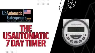 The US Automatic 7 Day Timer: A Complete Setup and Overview