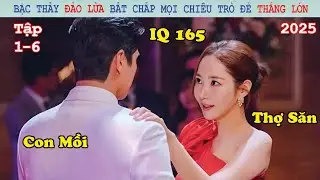 Review Phim: Bậc Thầy Đảo Lừa Bất Chấp Mọi Chi&ecirc;u Tr&ograve; Để Thắng Lớn | Nữ Ho&agrave;ng Lừa Đảo (1-6)