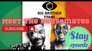 Meet the 20 Housemates in the Big Brother Titans House