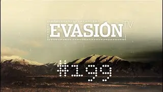 Programa EVASION TV - 199