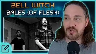 IT'S FUNERAL DOOM :) // Bell Witch - Bales (Of Flesh) // Composer Reaction & Analysis