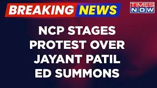 Breaking News | NCP Stages Protest Outside ED Office After Jayant Patil's Summon | English Updates