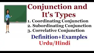 Conjunction and it's Types. |Definition+Examples| Urdu / Hindi