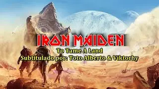 Iron Maiden - To Tame A Land 🪐✨ (feat. @Vikttohry)[Subtitulos al Espa&ntilde;ol / Lyrics]