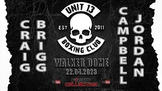 UNIT 13 * FIGHT CLUB CHAMPIONSHIP *  SENIOR BOUT 10 Jordan Campbell vs Craig Brigg
