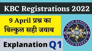 KBC 9 April Registration Question Answer | KBC Today Answer | KBC Registration Q1 Answer