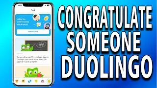How to Congratulate Someone on Duolingo - Send Congratulatory Message on Duolingo