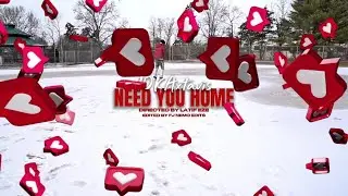 10kAxtavis – Need You Home [Music Video]