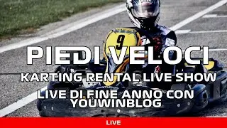 PIEDI VELOCI LIVE DI FINE ANNO | Con @youwin92  LIVE SHOW DEDICATO AL KARTING RENTAL by Futura corse