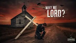 Why Me Lord | Gravel Roads and Broken Faith | Dark Country
