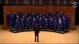 Carleton Choir | The Road Home by Stephen Paulus