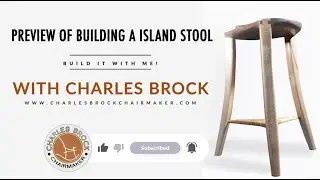 Preview of Building a Island stool with Charles Brock
