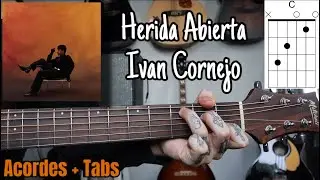 Herida Abierta - Ivan Cornejo - Guitar Tutorial // Acordes