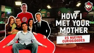 How I Met Your Mother 🍍 25 curiosidades