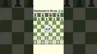 checkmate in 30 sec ♟️✅ #chess #tricks #checkmate