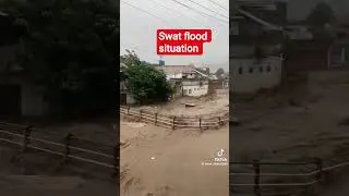 #swat #flood #situation #khaiberpakhtoonkhah #pakistan