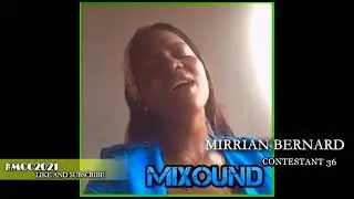 CONTESTANT 36 MCC 2021 MIRRIAN BERNARD