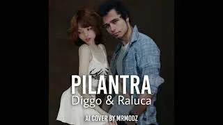 Diggo & Raluca - PILANTRA (AI Cover)