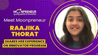 Raajika Thorat Shares Her Experience with Innovator Program | Moonpreneur