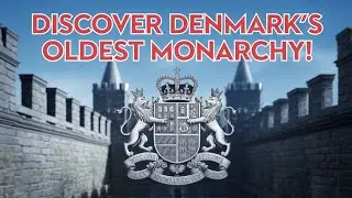 Discover Denmark's Oldest Monarchy!