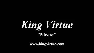 King Virtue - Prisoner