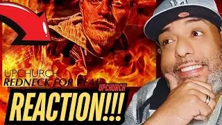 THIS WAS 7 YEARS AGO?? | UPCHURCH - REDNECK FOR REAL | REACTION!!!!
