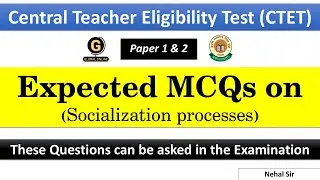 CTET Paper 1 & 2 Preparation 2025, Expected MCQs on Socialisation Process, CTET Notification 2025