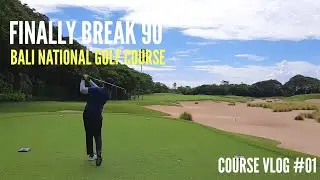 Scoring 88 in Bali National Golf Club!