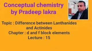 Difference between Lanthanides and Actinides