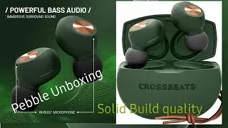 CrossBeats Pebble TWS Earbuds Unboxing -- Solid biild quality