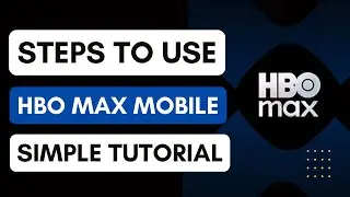 How To Use HBO Max On Mobile