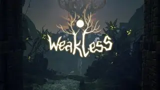 Weakless &bull; ПРОХОЖДЕНИЕ &bull; Полное