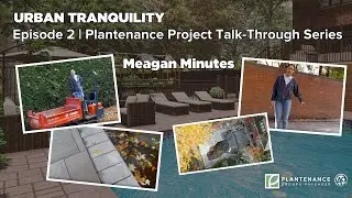 URBAN TRANQUILITY | Episode 2 | Plantenance Project Talk-Through Series