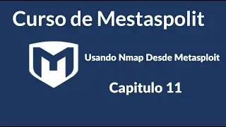 Usando Nmap Desde Metasploit - Capitulo 11