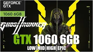 Ghostrunner 2 | All Settings Tested GTX 1060 6GB FPS TEST