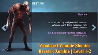 Zombeast Zombie Shooter Gameplay | Berserk Zombies Level 1-2