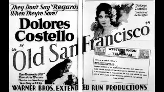 Old San Francisco (1927) Starring Dolores Costello