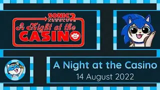 A Night at the Casino with @Argick | Sonic 2 Absolute | 14 August 2022