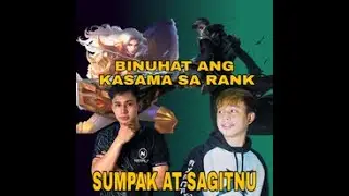 SUMPAK AT SAGITNU BINUHAT ANG KASAMA SA RANK | MLBB | SUMPAK GAMEPLAY | WANGDU GANG