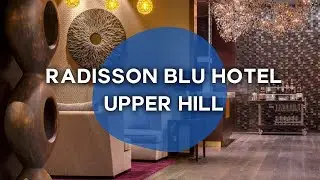 Radisson Blu Upper Hill: A Classy, Cool Nairobi Hotel for Business & Leisure | Kenya + Africa Travel
